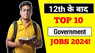 Top 10 High Salary Government Jobs After 12th  Best Govt Job After 12th  govtjobs [upl. by Abigael]