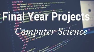 Computer Science Final Year Projects [upl. by Ringsmuth]