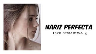 Nariz Perfecta  Audio Subliminal ღ [upl. by Chip]