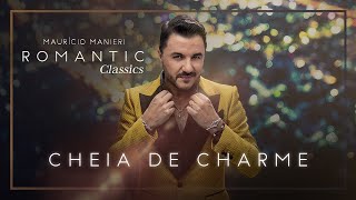 Cheia de Charme  Maurício Manieri DVD Romantic Classics [upl. by Flori]