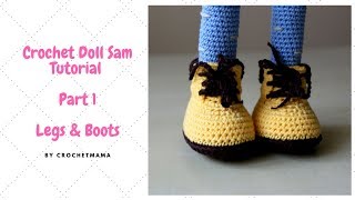 Crochet Amigurumi Doll Sam Part 1  Legs amp Boots [upl. by Blasien]