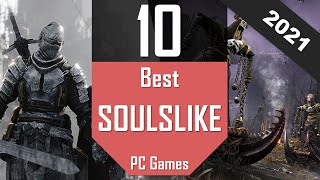 TOP10 Soulslike Games 2021  Best PC Games Like Dark Souls [upl. by Husein]