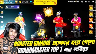 গ্র্যান্ডমাস্টার টপ 1 লবিতে Roasted Gaming যখন হ্যাকার সাথে এক ম্যাচে ১৬ কিলের রেকর্ড😱 [upl. by Kulda]