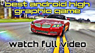 HIGH GRAPHIC CAR GAMES FOR ANDROID  Best Car Driving Games For Android 2024 [upl. by Isewk]