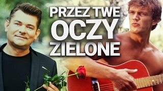 Pazura  Przez Twe Oczy Zielone [upl. by Retseh949]