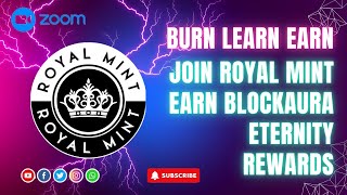 BURN LEARN EARN JOIN ROYAL MINT EARN BLOCKAURA ETERNITY REWARDS [upl. by Inaoj564]