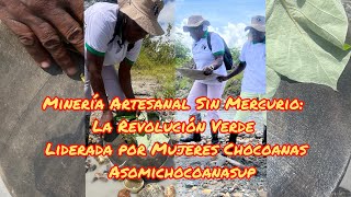 El Poder de las Mujeres del Chocó Minería Artesanal Sostenible con Plantas Medicinales [upl. by Aseen]