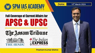 Newspaper Analysis  15th March 2024  SPM IAS Academy  APSC and UPSC Coaching [upl. by Noiram]