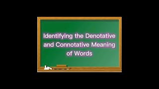 Identifying the Denotative and Connotative Meaning of Words [upl. by Kohler973]