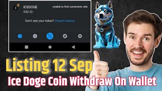 Ice dogs Coin Withdraw On Wallet  How To withdrawal Ice dogs Coin  Ice dogs Coin Listing date [upl. by Neret]