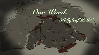 Our Word  Hollyleaf PMV [upl. by Eng638]