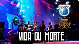 CPM 22  Vida ou Morte Ao Vivo no Rock in Rio [upl. by Anora]