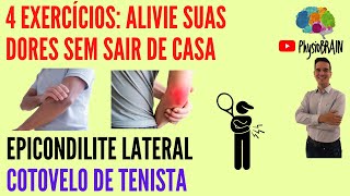 4 exercícios para aliviar dor da EPICONDILITE LATERAL cotovelo de tenista  Faça sem sair de casa [upl. by Thierry]