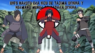 QHPS NARUTO FUERE HIJO DE TAJIMA UCHIHA Y HERMANO MENOR DE MADARA UCHIHA 13 [upl. by Elianora]