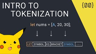 Introduction to Tokenization  Writing a Custom Language Parser in Golang [upl. by Joshia]