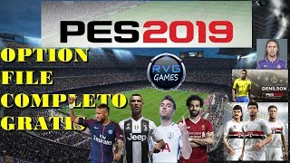 PES 2019  OPTION FILE COMPLETO GRÁTIS TUTORIAL PES2019 [upl. by Nalor]