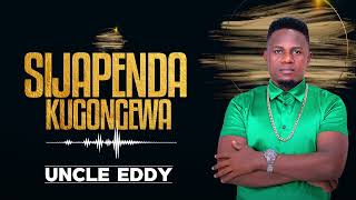 UNCLE EDDY  SIJAPENDA KUGONGEWA [upl. by Dabbs]