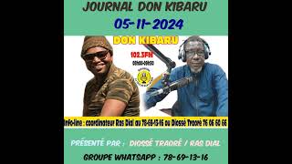 05112024 JOURNAL DON KIBARU RADIO LA VOIX DE BARA MUSSO  PRÉSENTÉ PAR  DIOSSÉ TRAORÉ ET RAS DIAL [upl. by Odlabso900]