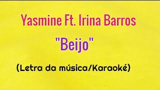 Yasmine X Irina Barros  Beijo LETRA DA MÚSICAKARAOKÉ [upl. by Marilou]