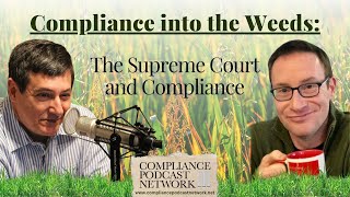 Compliance into the Weeds The Supreme Court and Compliance [upl. by Dorina]