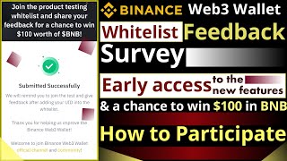 Binance Web3 Wallet Feedback Survey  Get early access to the new features and a chance to win BNB [upl. by Mcclure]