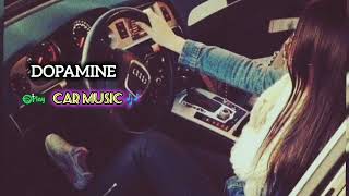 Car Music  Dopamine  SlowedDownReverb  É44ÒR [upl. by Enelram]