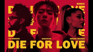 Die For Love remix ofDie For YouThe WeekndAriana GrandeCry For LoveBAEKHYUN of EXO [upl. by Dede27]