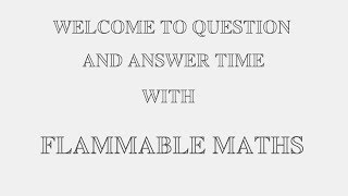 Question and Answer time with flammable [upl. by Neffirg]