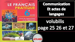 volubilis Communication et actes de langage 6AEP UD page 25 26 et 27 français pratique [upl. by Aserat]