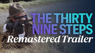 The Thirty Nine Steps Remastered Trailer [upl. by Arahset987]