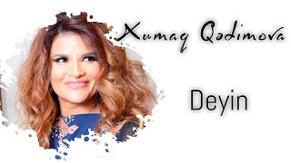 Xumar Qədimova — Deyin [upl. by Harpole]