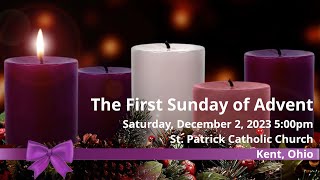 St Patrick Parish  Kent Ohio  First Sunday of Advent Saturday Dec 2 2023 5 pm [upl. by Lias]