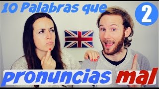 10 palabras que pronuncias mal en inglés 2  Mejora tu pronunciación en inglés [upl. by Livvy691]