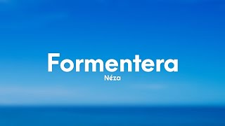 Néza  Formentera TestoLyrics [upl. by Lamej277]