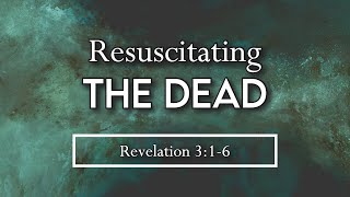 Resuscitating The Dead [upl. by Mariska]