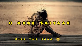 O MORE SAIYAAN [upl. by Refinnej]