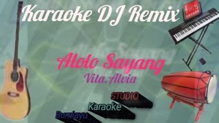 alololo SayankVitaALviaKaraoke DJ Remix Terbaru 2024 karaoke music cover [upl. by Ellatsirhc]