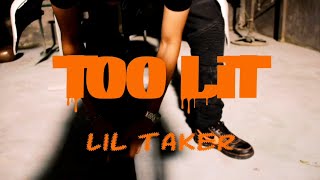 Lil Taker ​ Too Litt official Mv [upl. by Greenfield]