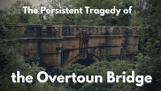 The Persistent Tragedy of the Overtoun Bridge [upl. by Gnirol]