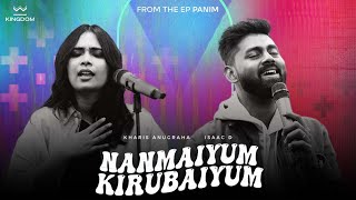 Nanmaiyum Kirubaiyum   Kingdom Community  ft Kharis Anugraha amp Isaac D [upl. by Chev]