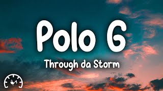 Polo G  Through Da Storm Lyrics [upl. by Marabel]