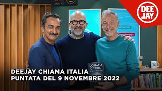 Deejay Chiama Italia  Puntata del 9 novembre 2022 [upl. by Kauppi25]