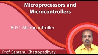 Lecture 23  8051 Microcontroller [upl. by Hibbitts]