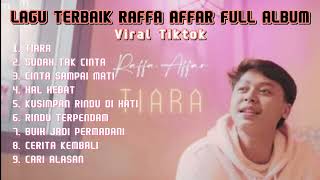 Kumpulan Lagu Terbaik Raffa Affair Full Album Tiara [upl. by Gelhar634]