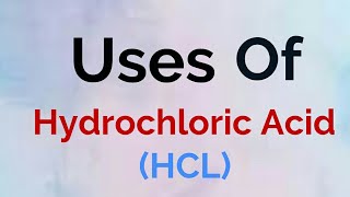 Uses of Hydrochloric Acid  Uses of acid  Acid  English [upl. by Bathelda]