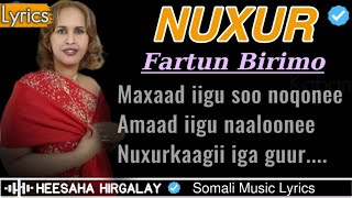 FARTUUN BIRIMO  NUXUR LYRICS  MAXAAD IIGU SOO NOQON  HEES MACAAN OO DAADIS AH  HEESIHII DHEXE [upl. by Ostraw391]