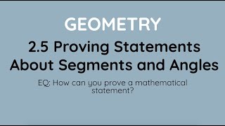 Geometry Lesson 25 Proving Statements About Segments and Angles [upl. by Markson56]