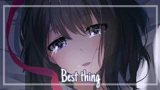 Nightcore  Best Thing Inayah Lamis Lyrics [upl. by Aros]