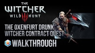 The Witcher 3 Wild Hunt Walkthrough The Oxenfurt Drunk Witcher Contract Quest Guide Gameplay Lets P [upl. by Mohun]