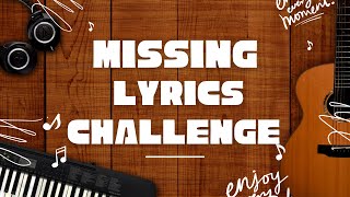 Missing lyrics Challenge [upl. by Lehcnom999]